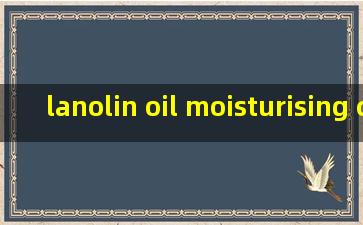 lanolin oil moisturising cream